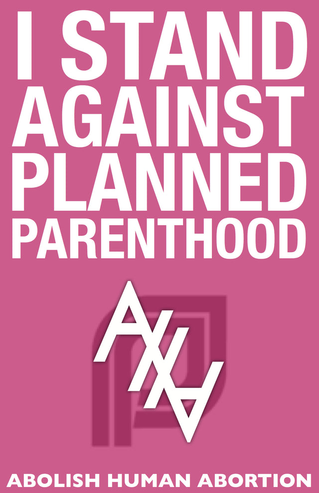 I Stand Against Planned Parenthood Sign